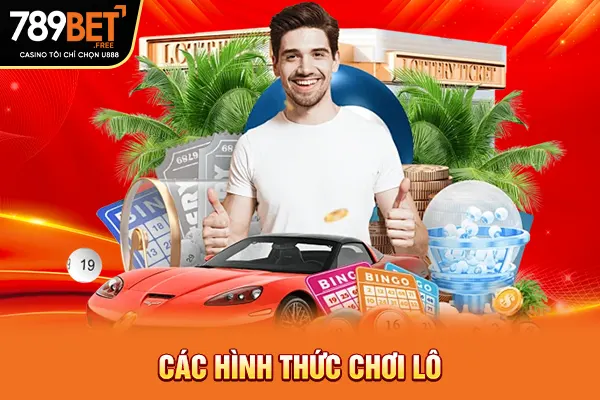 Các hình thức chơi lô