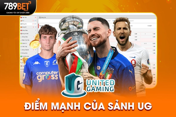 Điểm mạnh của sảnh UG