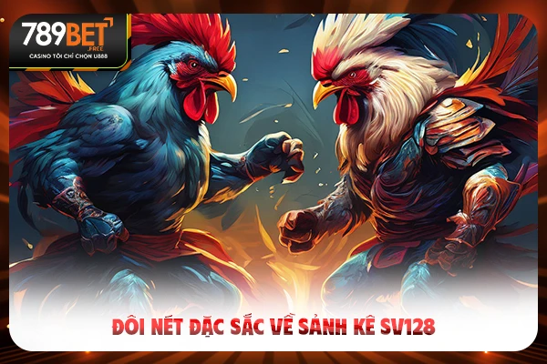 Đôi nét đặc sắc về sảnh kê SV128