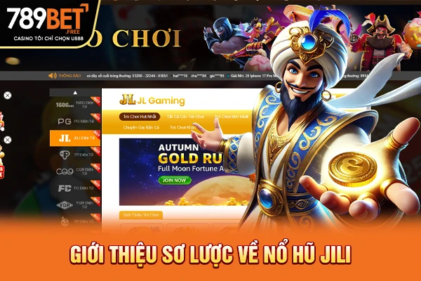 Giới thiệu sơ lược về Nổ hũ JILI