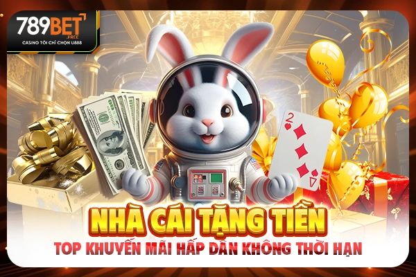 Nhà Cái Tặng Tiền - Top Khuyến Mãi Hấp Dẫn Không Thời Hạn