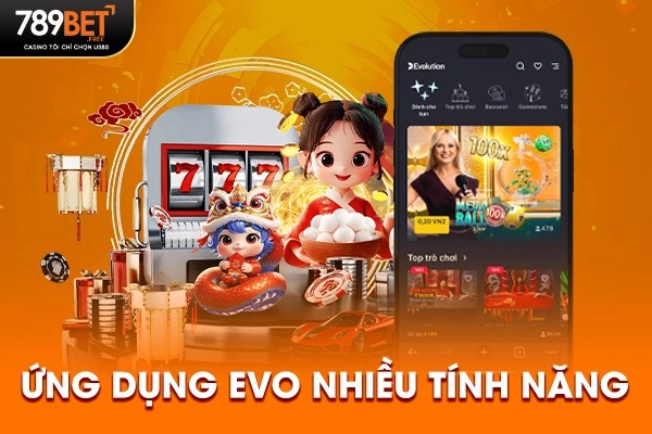 Ứng dụng Evo nhiều tính năng